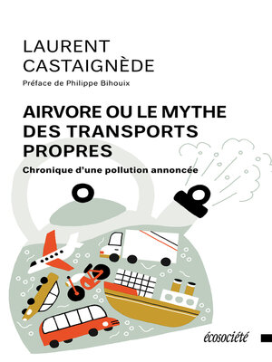 cover image of Airvore ou le mythe des transports propres
